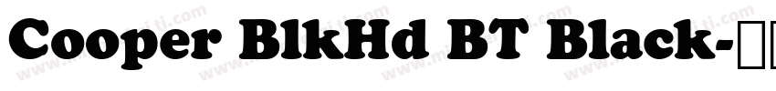 Cooper BlkHd BT Black字体转换